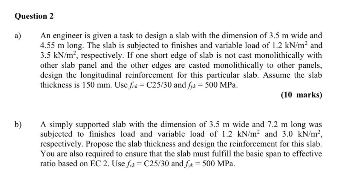 Question 2 a ) An engineer is given a task to