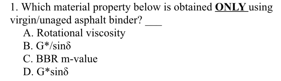 Which material property below is obtained ONLY
