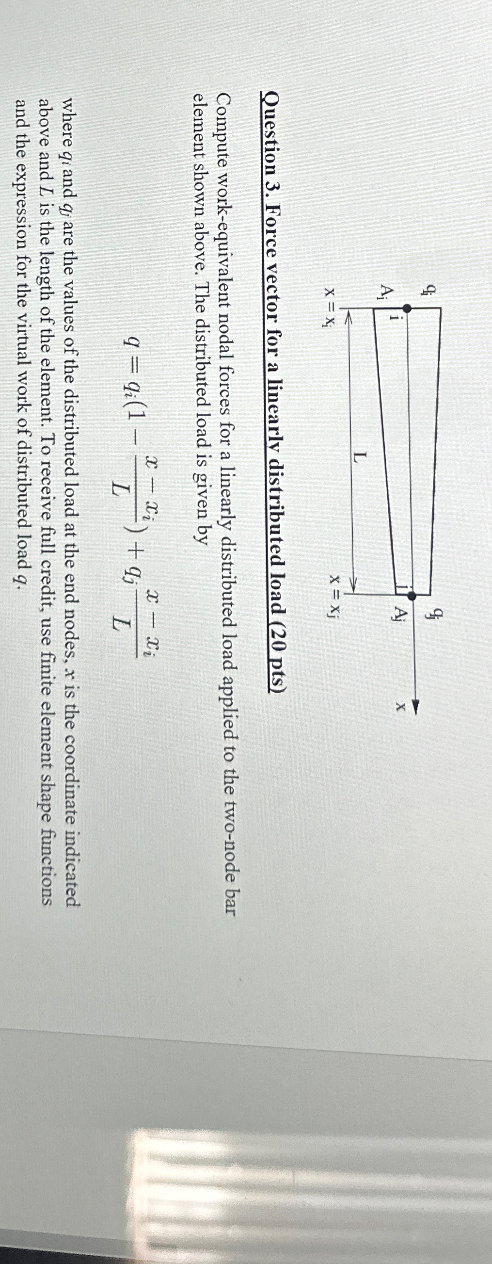 Question 3 . Force vector for a linearly