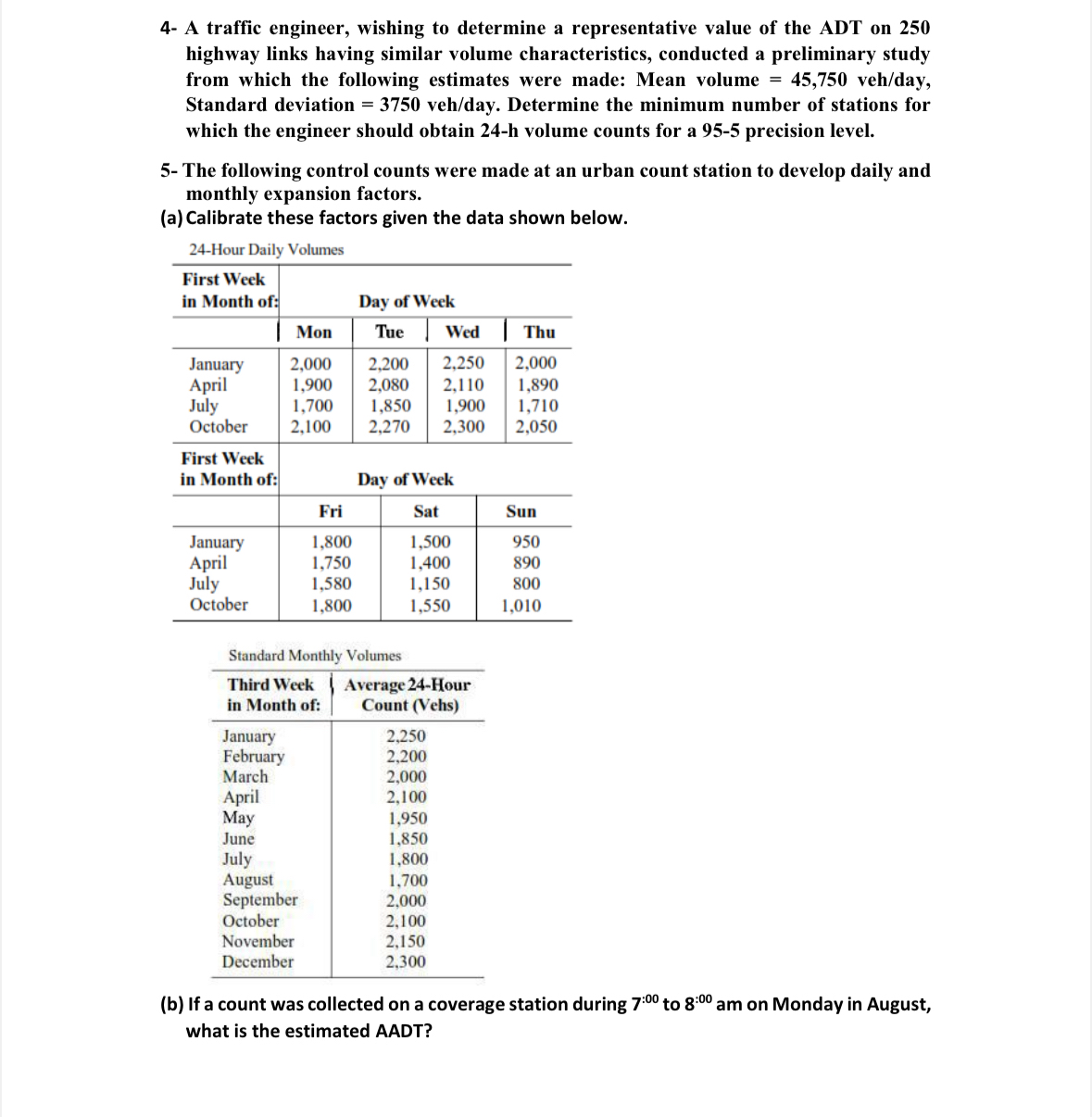 4 - A traffic engineer, wishing to determine a