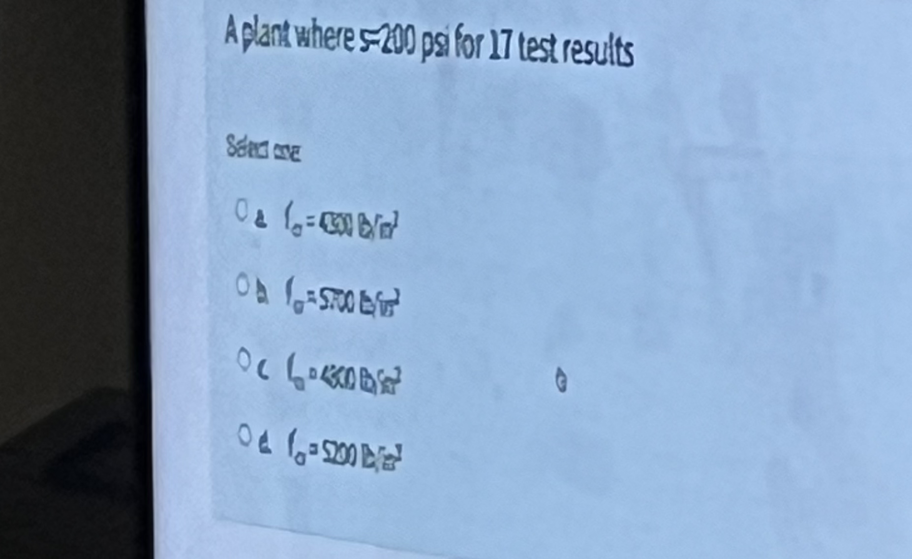 A plant where 5 2 0 0 psifor 1 7 test results