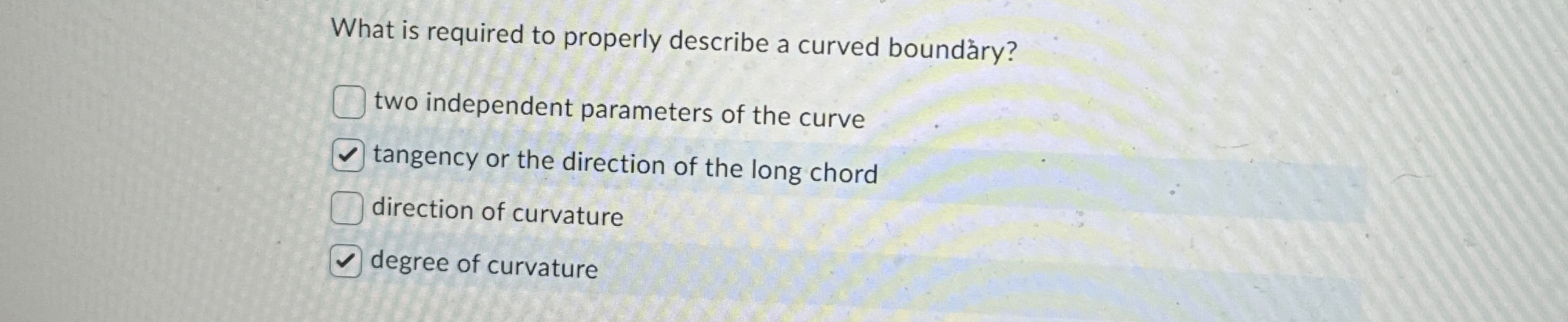What is required to properly describe a curved