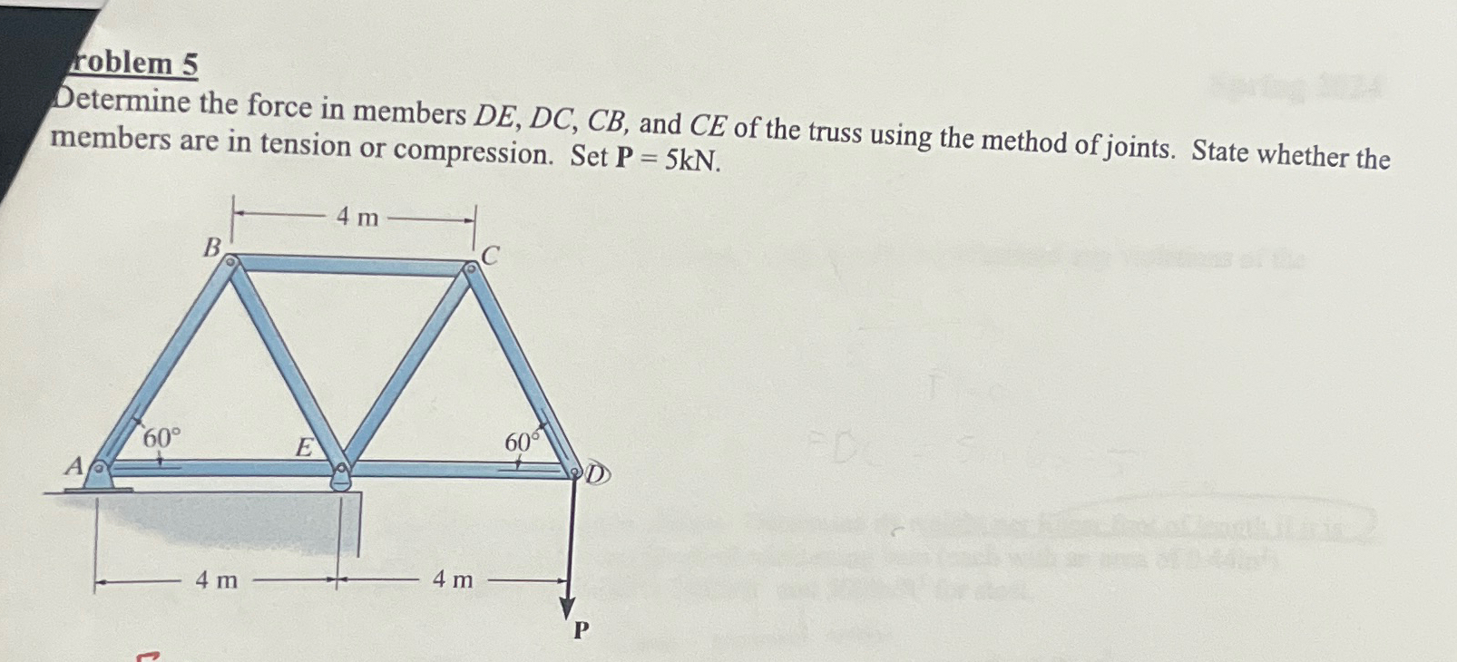 roblem 5 Determine the force in members D E , D C