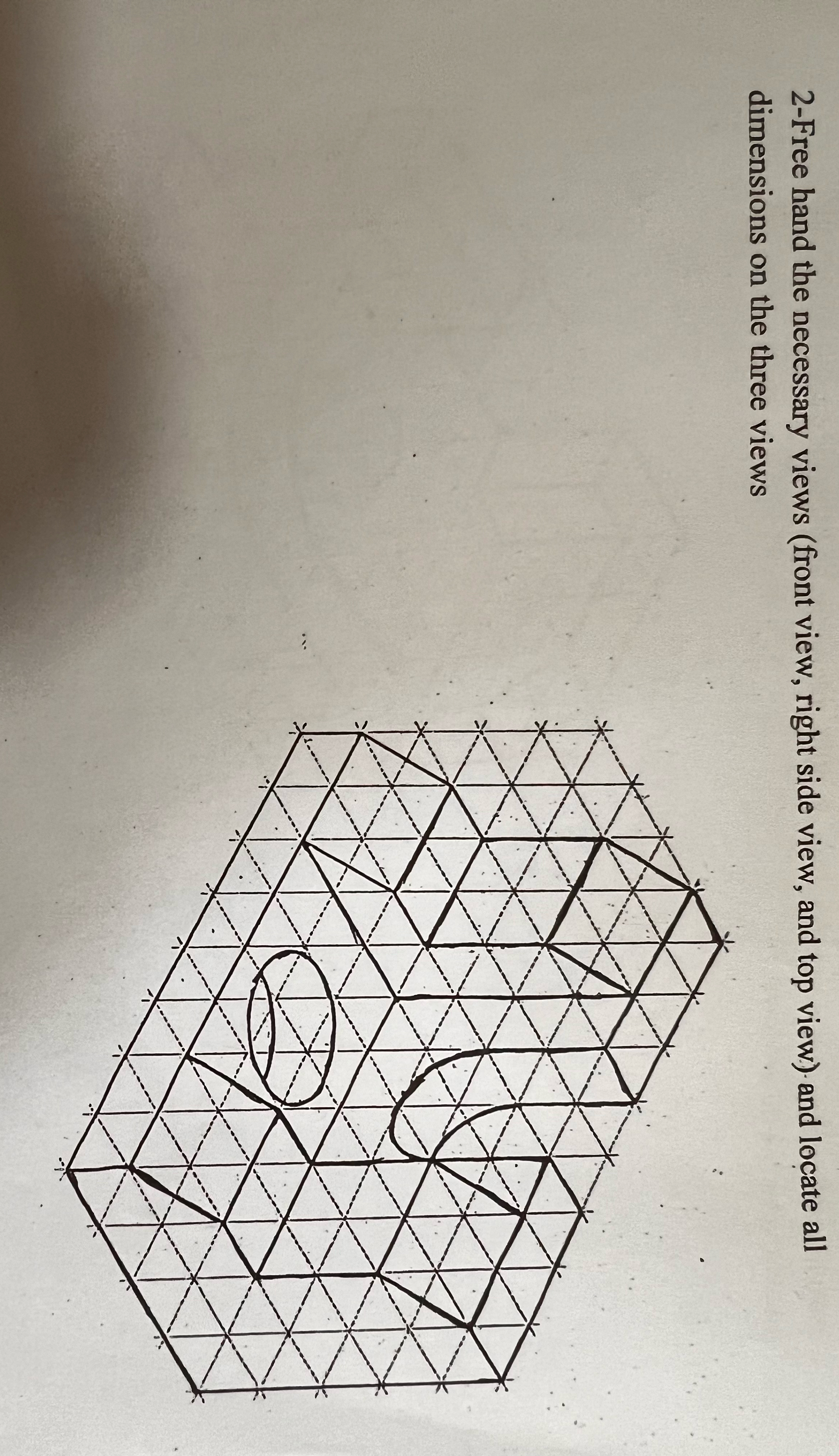 2 - Free hand the necessary views ( front vievy