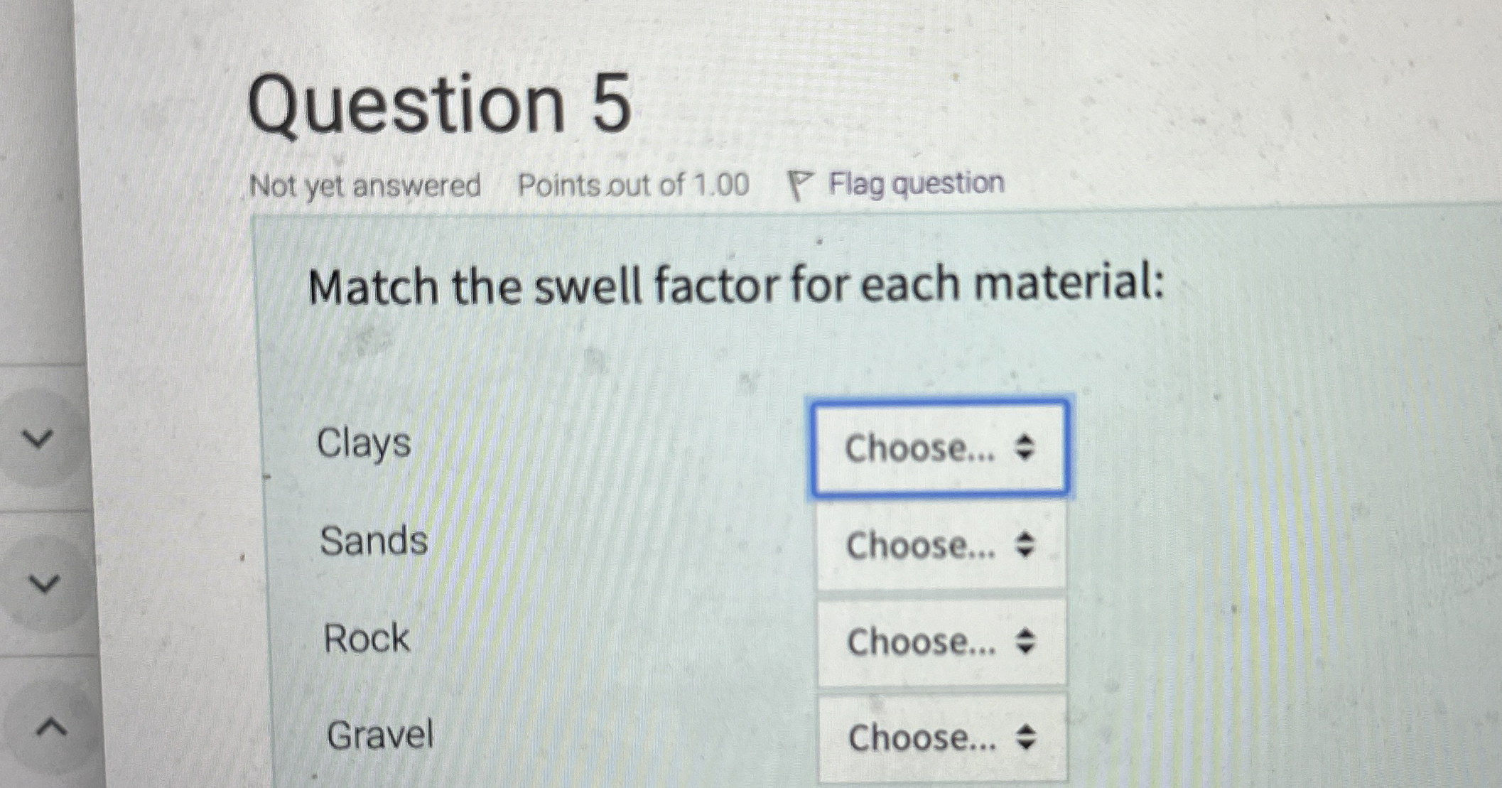 Match the swell factor for each material: Clays