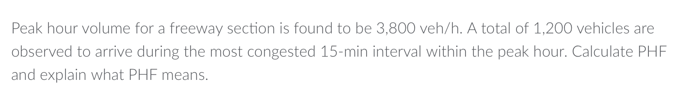 Peak hour volume for a freeway section is found