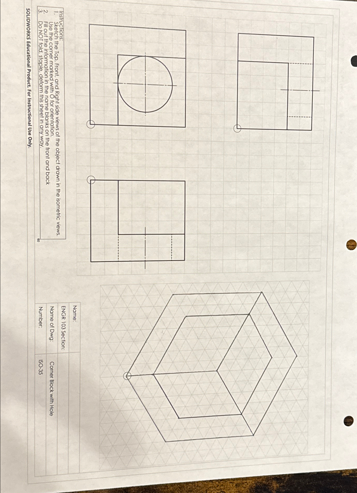Name: Instructions: Sketch the Top, Front, and