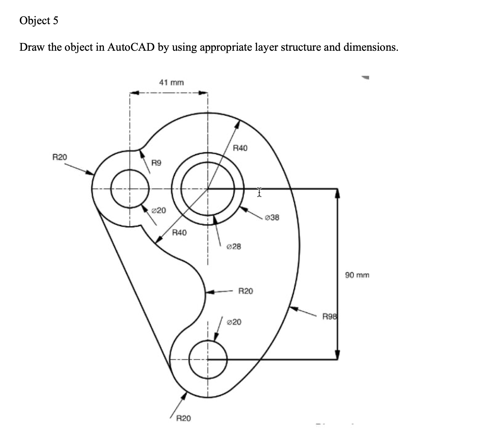 Object 5 Draw the object in AutoCAD by using