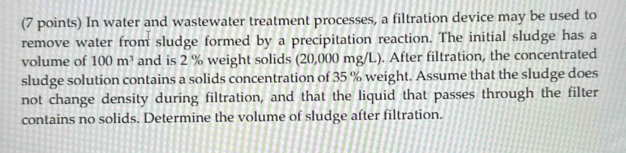( 7 points ) In water and wastewater treatment