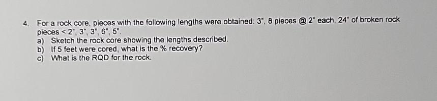 For a rock core, pieces with the following