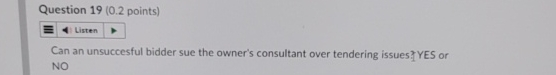 Question 1 9 ( 0 . 2 points ) Listen Can an