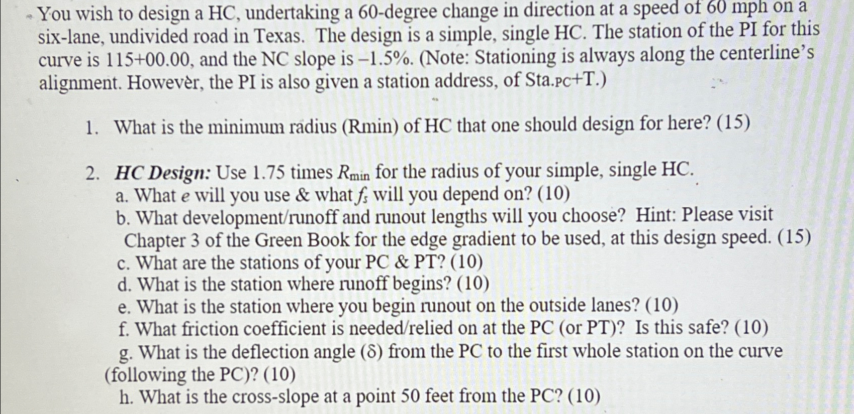 You wish to design a HC , undertaking a 6 0 -