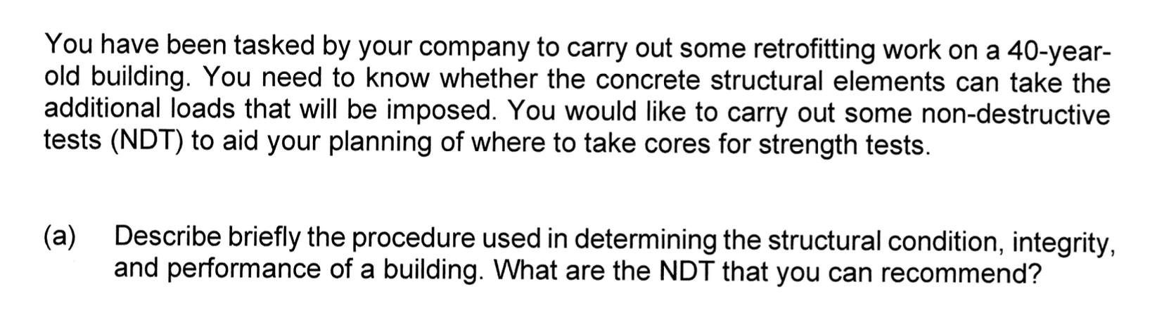 You have been tasked by your company to carry out