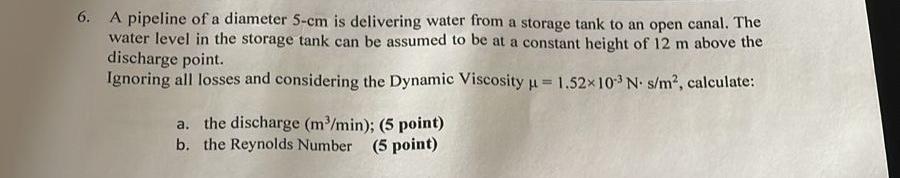 A pipeline of a diameter 5 - c m is delivering