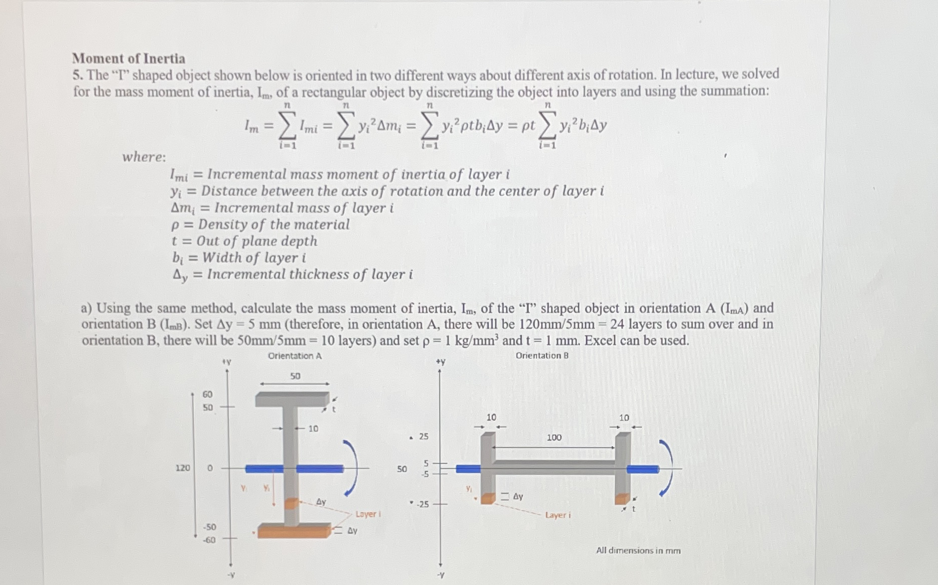 Moment of Inertia The " I " shaped object shown