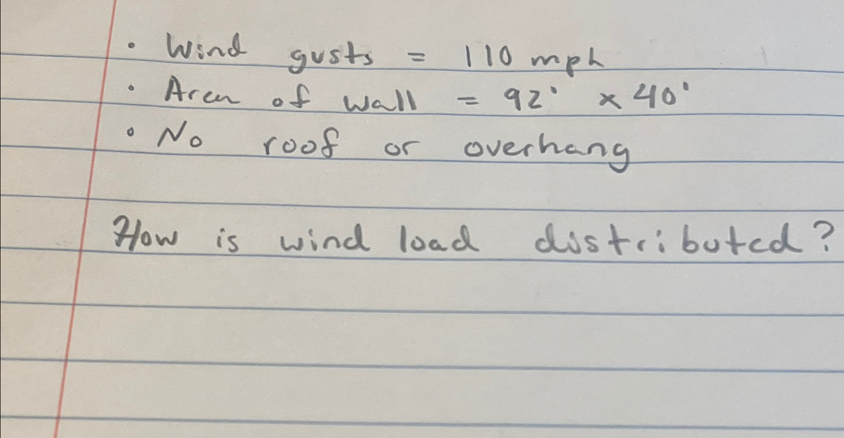 Wind gusts = 1 1 0 m p h Area of wall = 9 2 feet