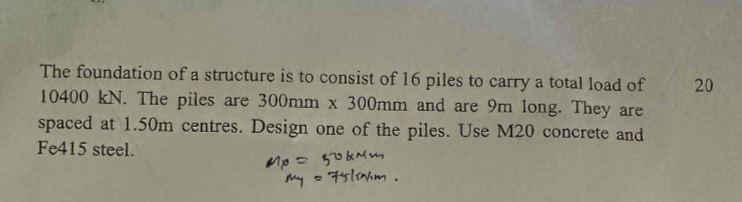 The foundation of a structure is to consist of 1
