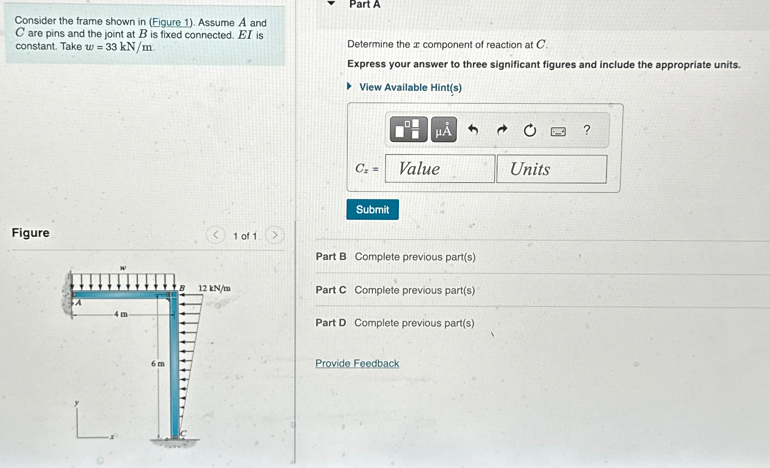 Consider the frame shown in ( Figure 1 ) . Assume