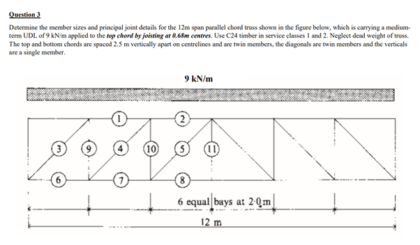 Question 3 Determine the member sizes and