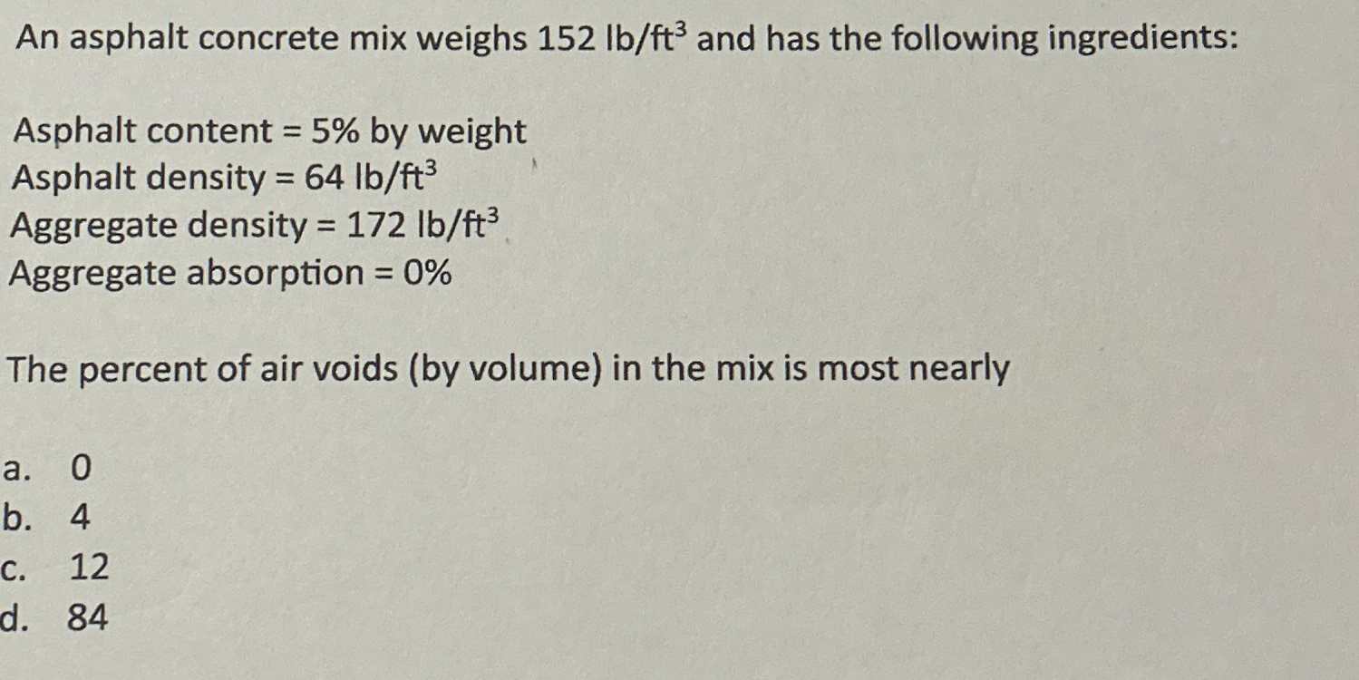An asphalt concrete mix weighs 1 5 2 l b f t 3