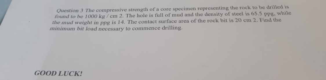 Question 3 The compressive strength of a core
