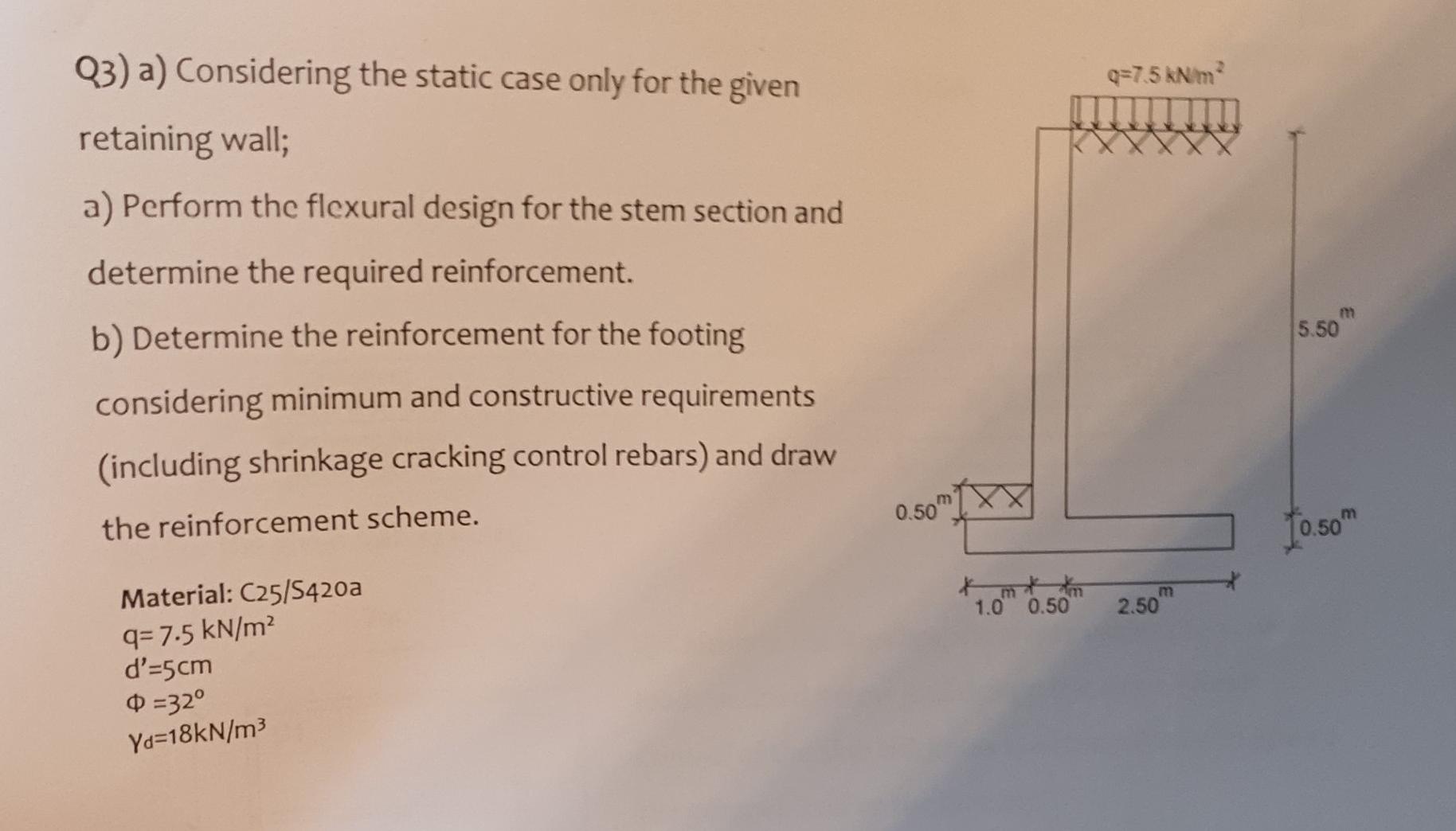 Q 3 ) a ) Considering the static case only for