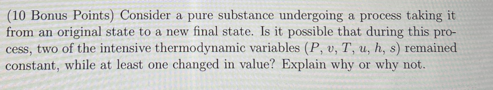 Consider a pure substance undergoing a process