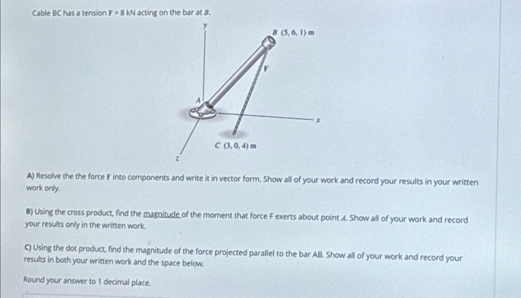 Cable B C has a tension F = 8 k N acting on the