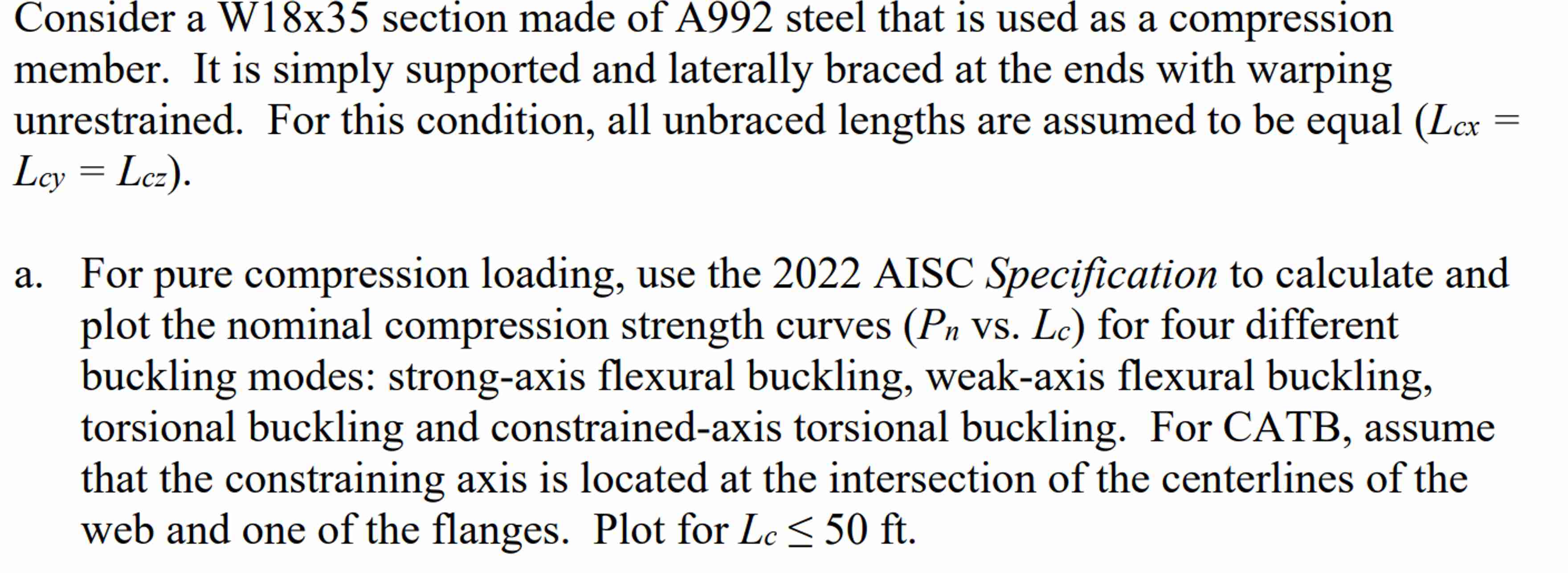 Consider a W 1 8 x 3 5 section made of A 9 9 2