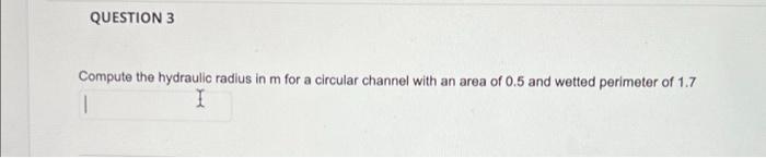 CIVIL ENGINEERINGQUESTION 3 Compute the hydraulic