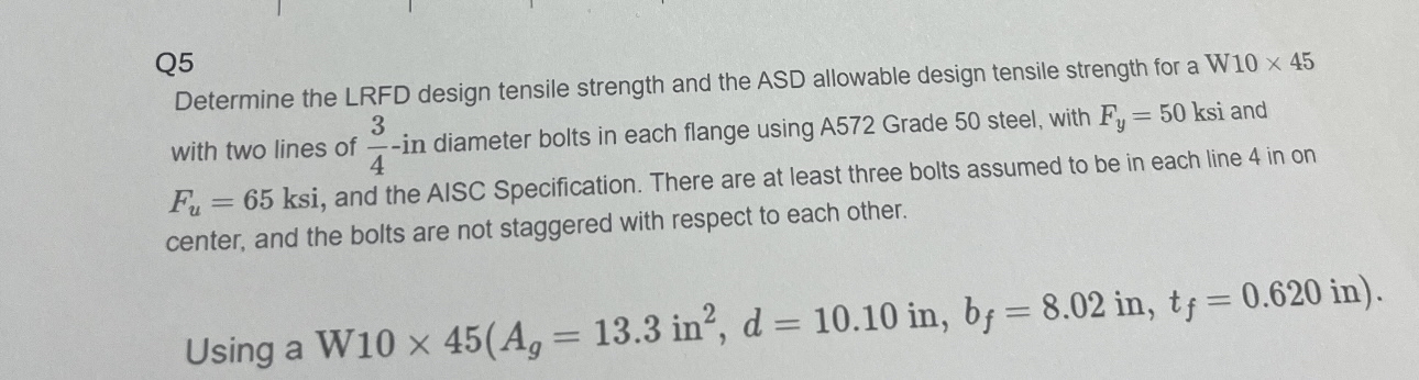 Q 5 Determine the LRFD design tensile strength