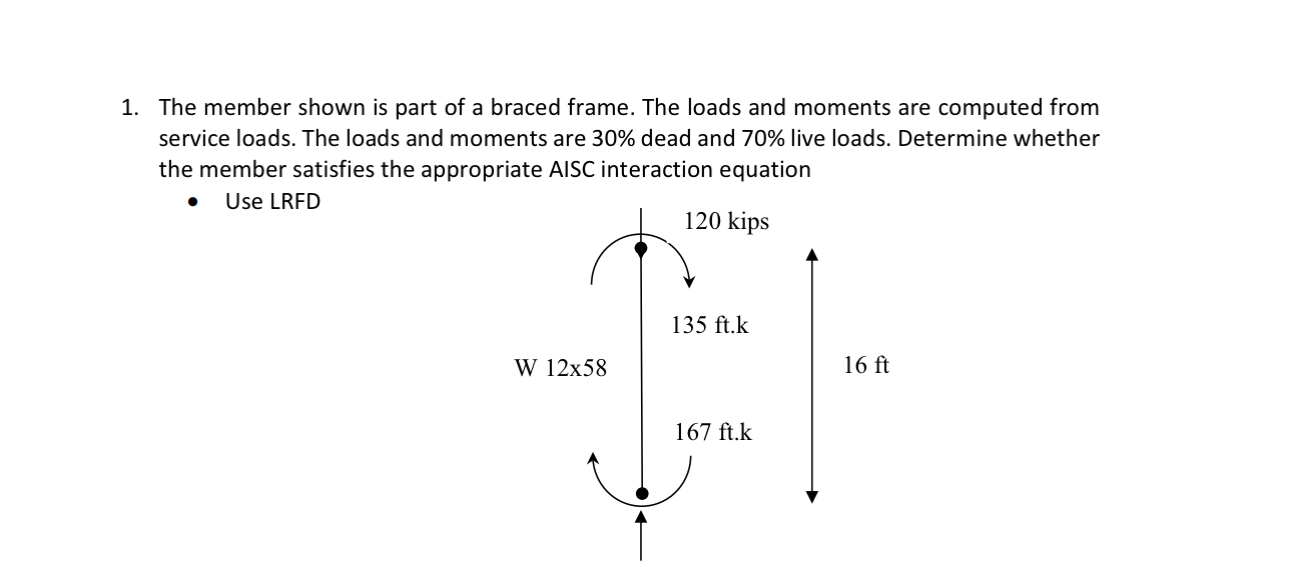 The member shown is part of a braced frame. The