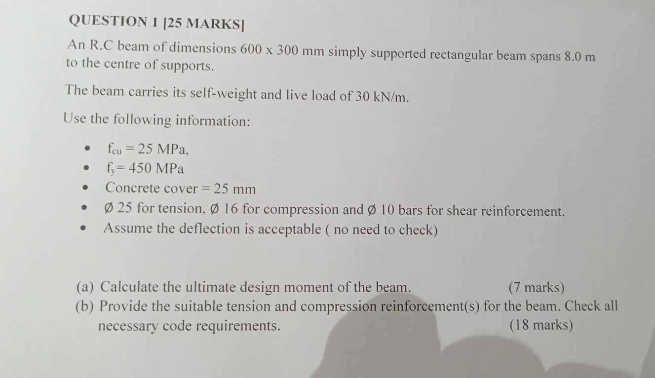 QUESTION 1 [ 2 5 MARKS ] An R . C beam of