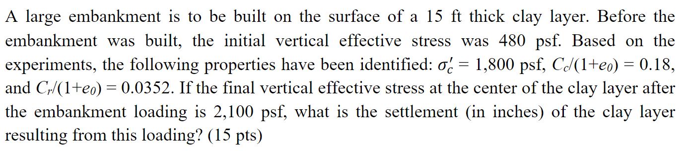 A large embankment is to be built on the surface