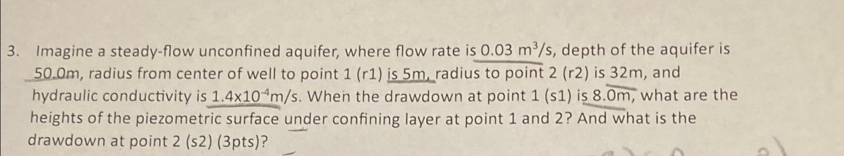 Imagine a steady - flow unconfined aquifer, where