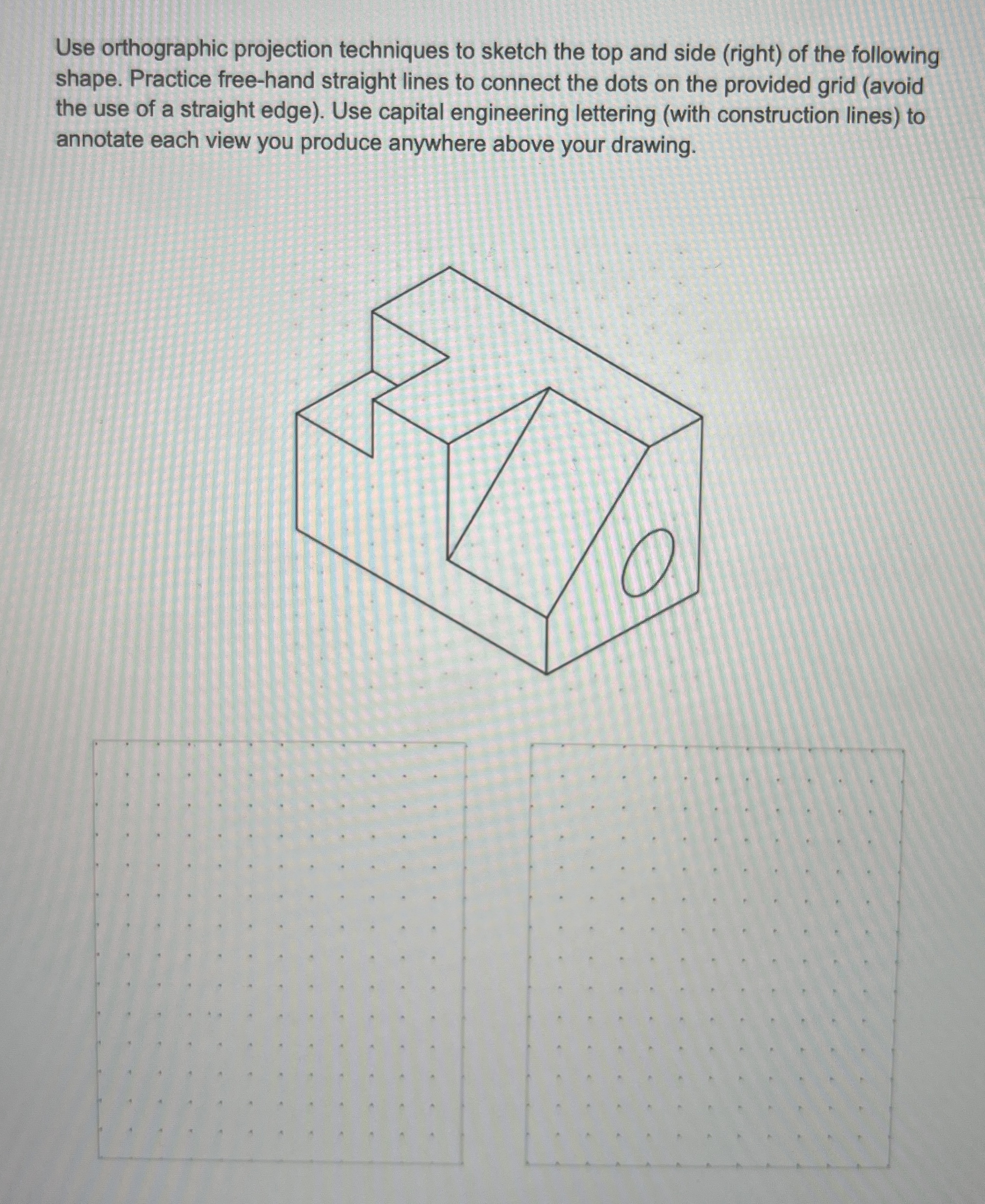 Use orthographic projection techniques to sketch