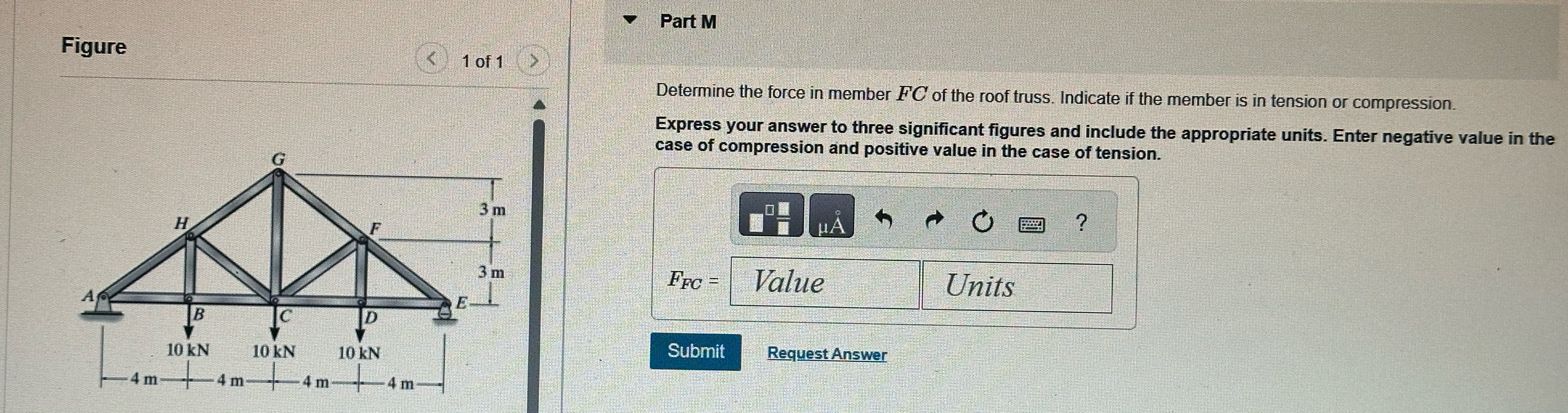 Consider the roof truss shown in ( Figure 1 ) .