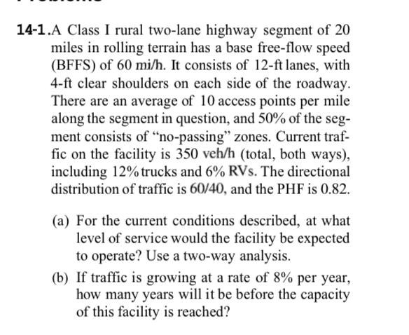 1 4 - 1 . A Class I rural two - lane highway