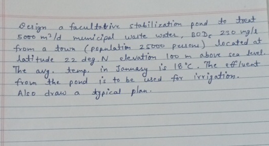 Qesign a facultative stabilization pond to treat