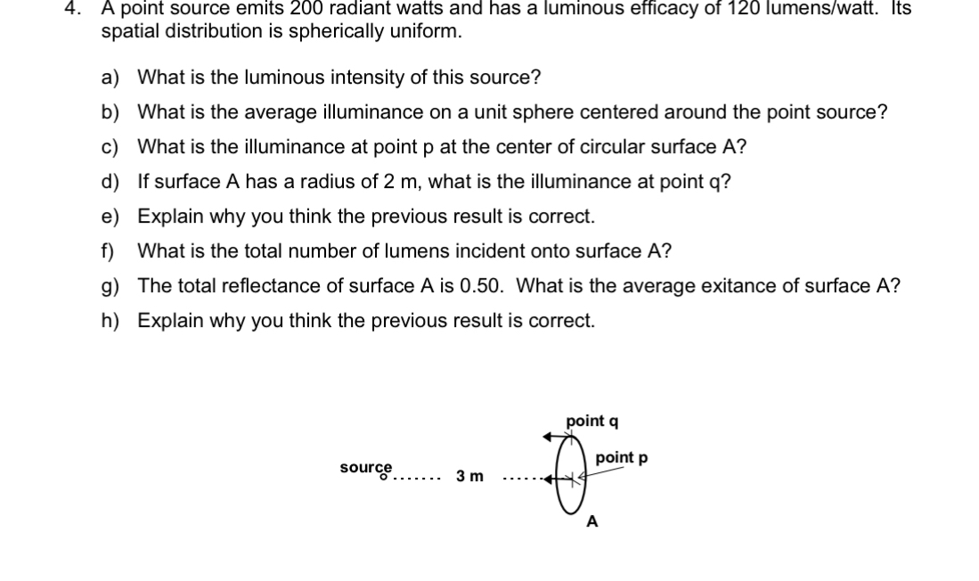 A point source emits 2 0 0 radiant watts and has