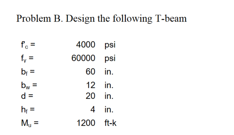 Problem B . Design the following T - beam