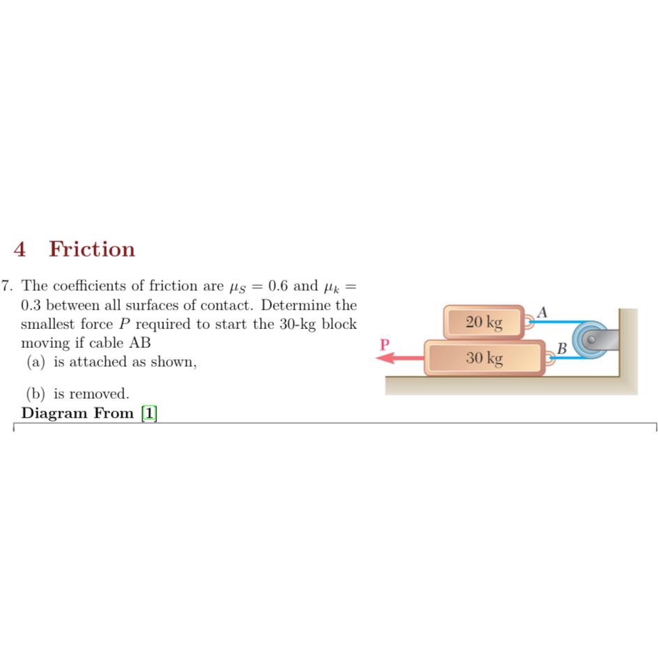 4 Friction 7 . The coefficients of friction are S