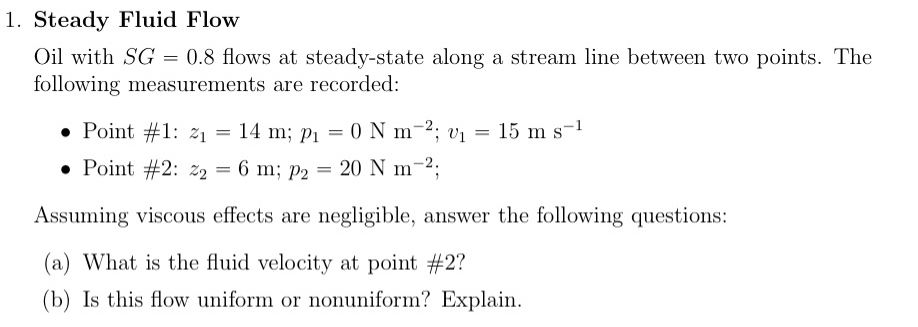 Steady Fluid Flow Oil with S G = 0 . 8 flows at