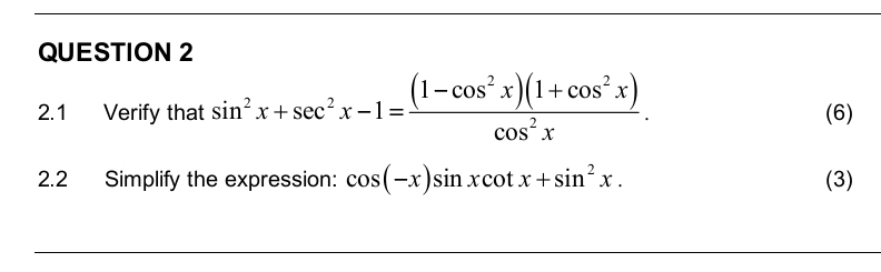 QUESTION 2 2 . 1 Verify that s i n 2 x + s e c 2