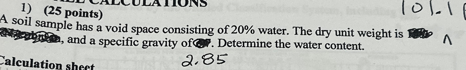 A soil sample has a void space consisting of 2 0