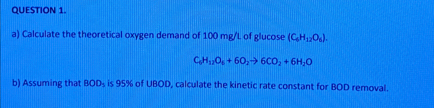 QUESTION 1 . a ) Calculate the theoretical oxygen