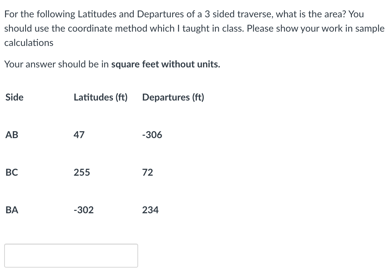 For the following Latitudes and Departures of a 3