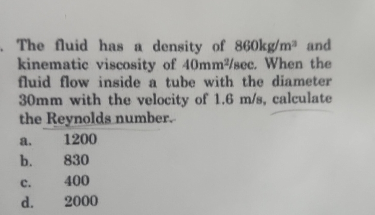 The fluid has a density of 8 6 0 k g m 3 and