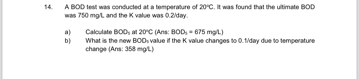 A BOD test was conducted at a temperature of 2 0