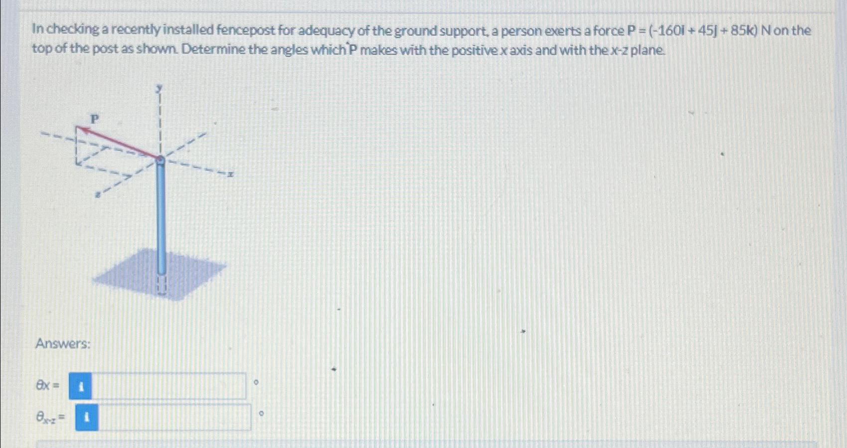 In checking a recently installed fencepost for